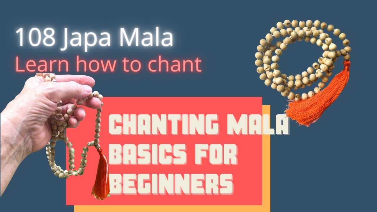 Basics for Beginners - How to Chant with a Mala