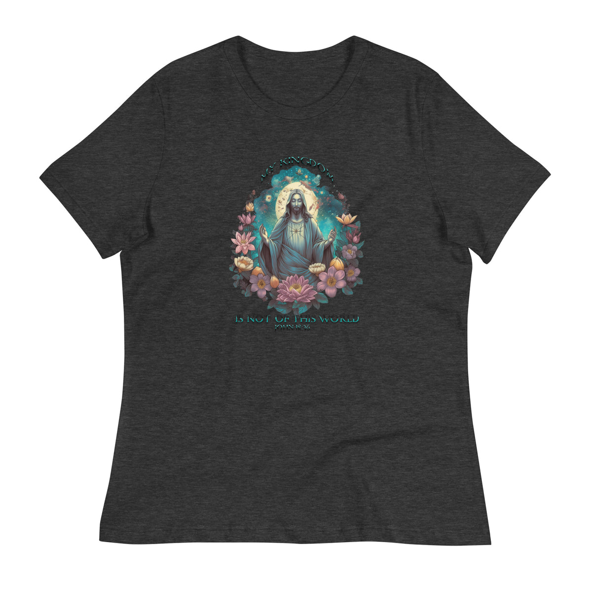 &quot;My Kingdom is not of this world,&quot; John 18:36 Women&#39;s Relaxed T-Shirt by IndiOdyssey